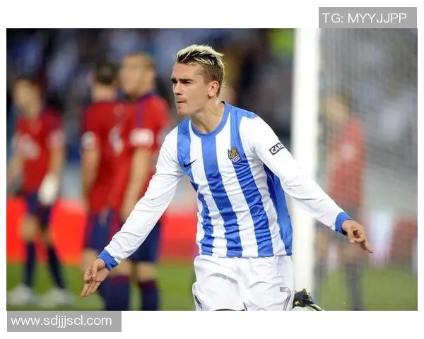 格列兹曼：从天赋少年到世界级球星的逆袭之路与传奇故事